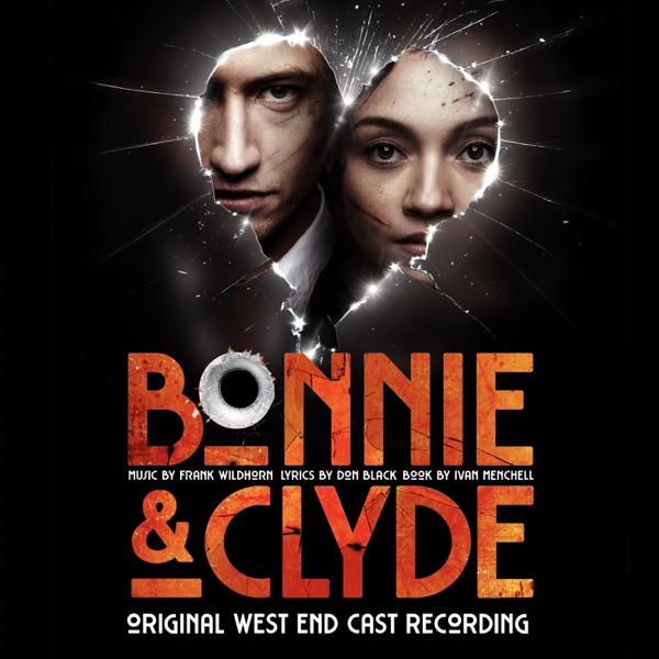 Bonnie & Clyde (West End Cast Recording)